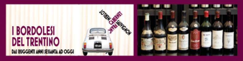 Primo piano sui vini trentini: i Bordolesi - Roccabruna Primo piano sui vini trentini: i Bordolesi - Roccabruna
