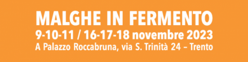 MALGHE IN FERMENTO 2023 - Roccabruna MALGHE IN FERMENTO 2023 - Roccabruna